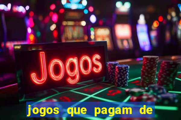 jogos que pagam de verdade sem precisar depositar